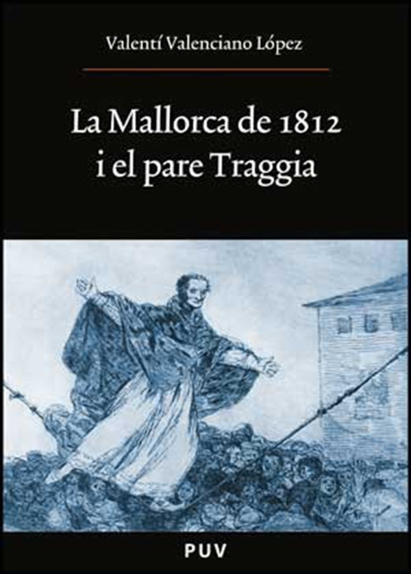 La Mallorca de 1812 i el pare Traggia | Valentí Valenciano López