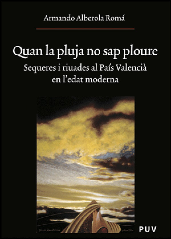 Quan la pluja no sap ploure | Armando Alberola Romá