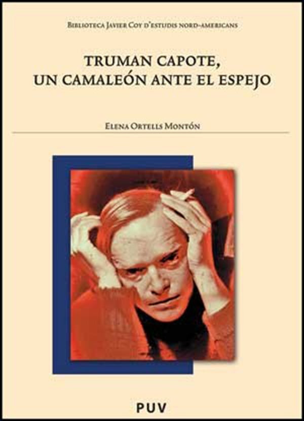 Truman Capote, un camaleón ante el espejo | Elena Ortells Montón