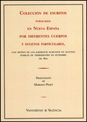 Colección de escritos publicados en Nueva España por diferentes cuerpos y sugestos particulares | Mariano Peset Mancebo