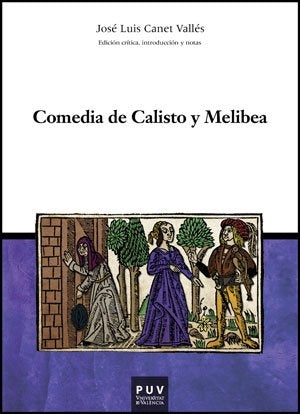 Comedia de Calisto y Melibea | Josep Lluís Canet Vallés