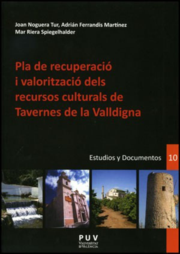 Pla de recuperació i valorització dels recursos culturals de Tavernes de Valldigna | Ferrandis Martínez, Noguera Tur y otros