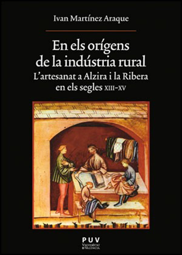 En els orígens de la indústria rural | Ivan Martínez Araque