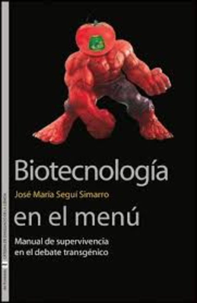 Biotecnología en el menú | José María Seguí Simarro