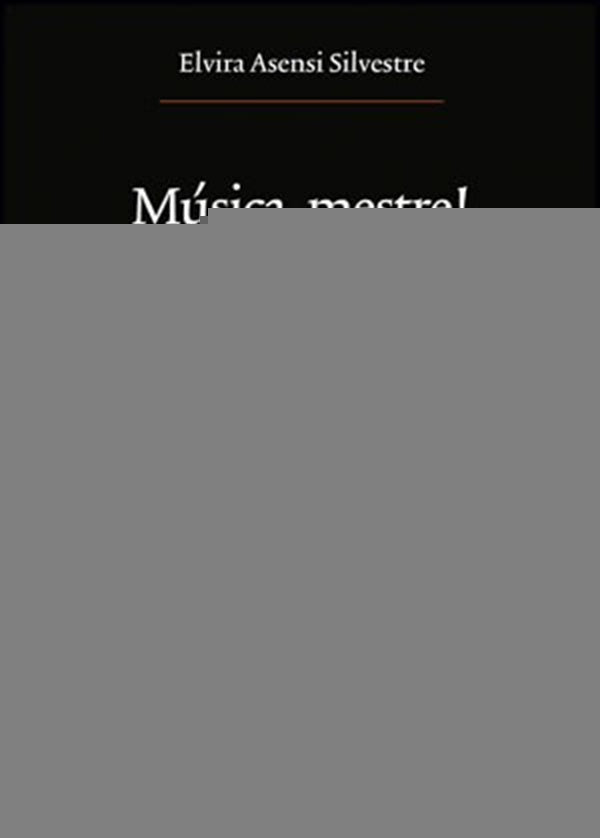 Música, mestre! | Elvira Asensi Silvestre