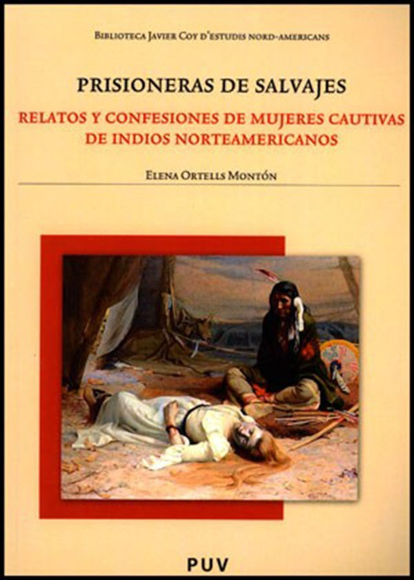 Prisioneras de salvajes | Elena Ortells Montón