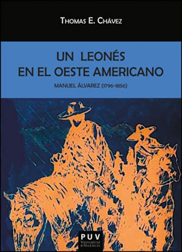 Un leonés en el oeste americano | Chávez, Martín Junquera