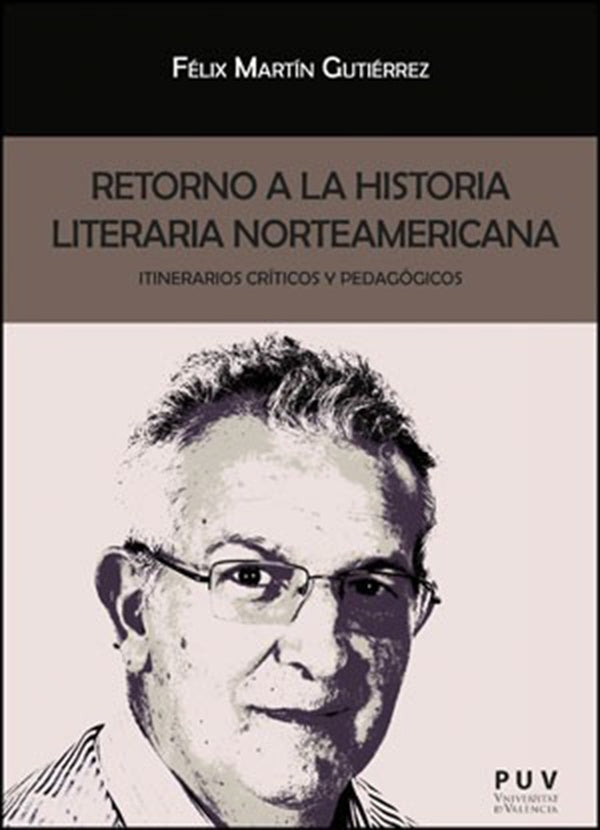 Retorno a la historia literaria norteamericana | Félix Martín Gutiérrez