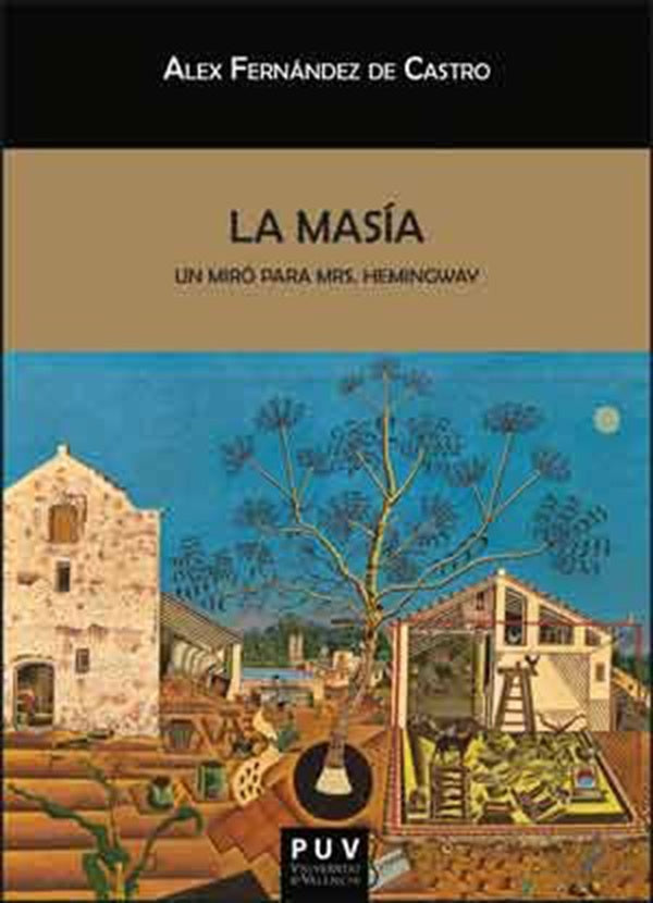 La masía'', un Miró para Mrs. Hemingway | Alex Fernández de Castro