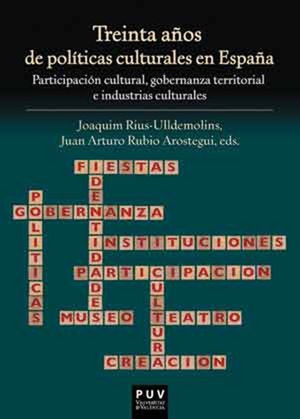 Treinta años de políticas culturales en España | Autores Varios, Autores Varios y otros