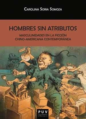 Hombres sin atributos | Carolina Soria Somoza