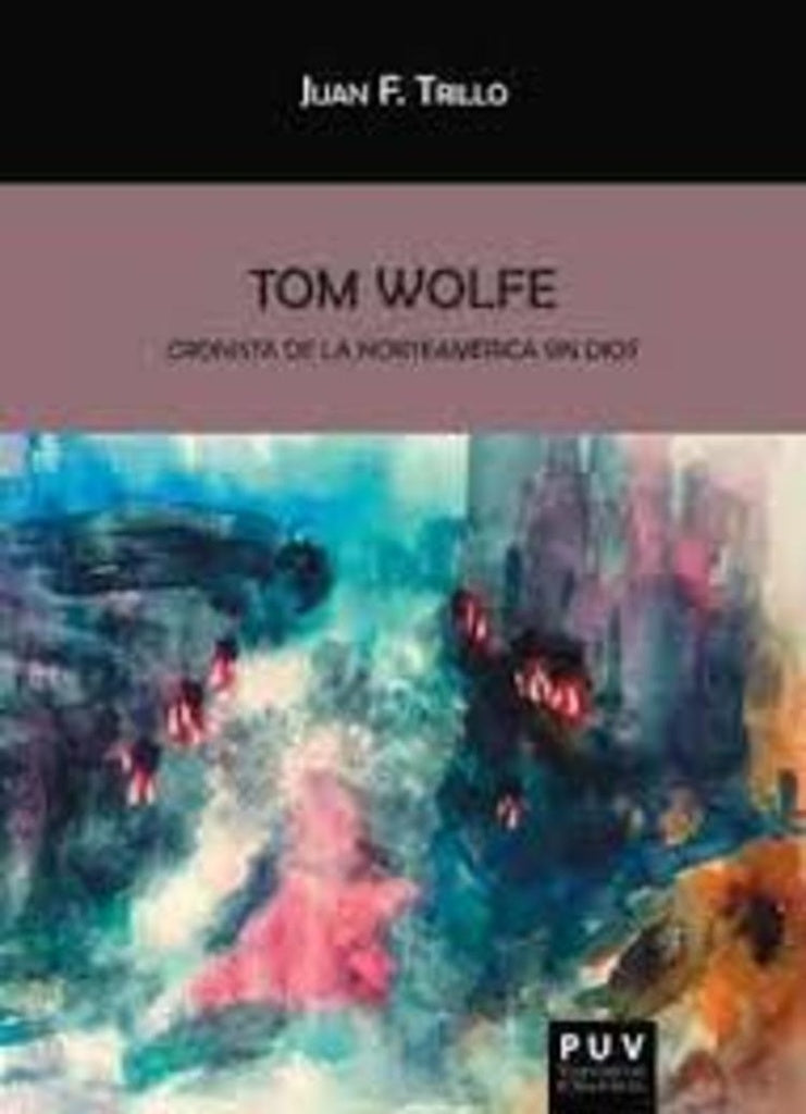 Tom Wolfe | Juan F. Trillo