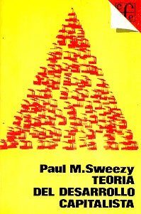 Teoria del Desarrollo Capitalista | P.M. Sweezy