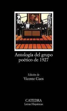 ANTOLOGÌA DEL GRUPO POÉTICO DE 1927..
