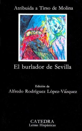 EL BURLADOR DE SEVILLA Y CONVIDADO DE PIEDRA.. | Tirsode Molina