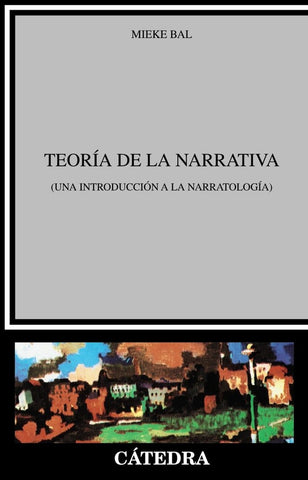 Teorìa de la narrativa: Una intr.a la narratología | Bal