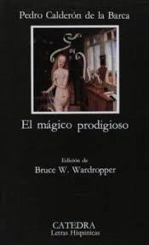 EL MAGICO PRODIGIOSO.. | Pedro Calderón  de la Barca