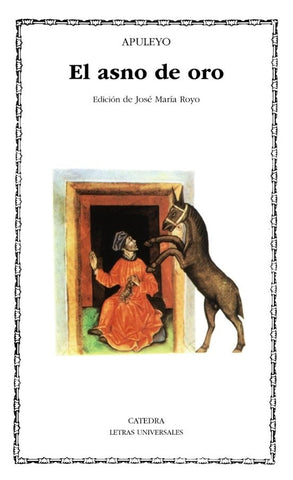 El asno de oro (Letras Universales / Universal Writings) (Spanish Edition) | Apuleyo