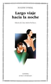 Largo Viaje hacia la noche | Eugene O'Neill