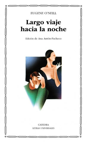 Largo Viaje hacia la noche | Eugene O'Neill
