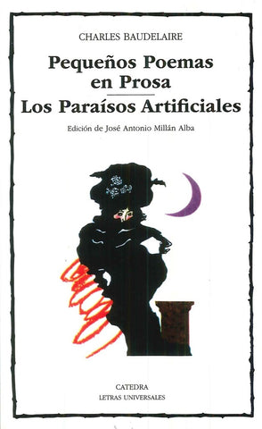 PEQUEÑOS POEMAS EN PROSA: LOS PARAISOS ARTIFICIALES  | Charles Baudelaire
