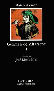 GUZMAN DE ALFARACHE I | Mateo Alemán