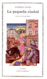 La pequena ciudad/ The Small little Town (Spanish Edition) | Heinrich Mann
