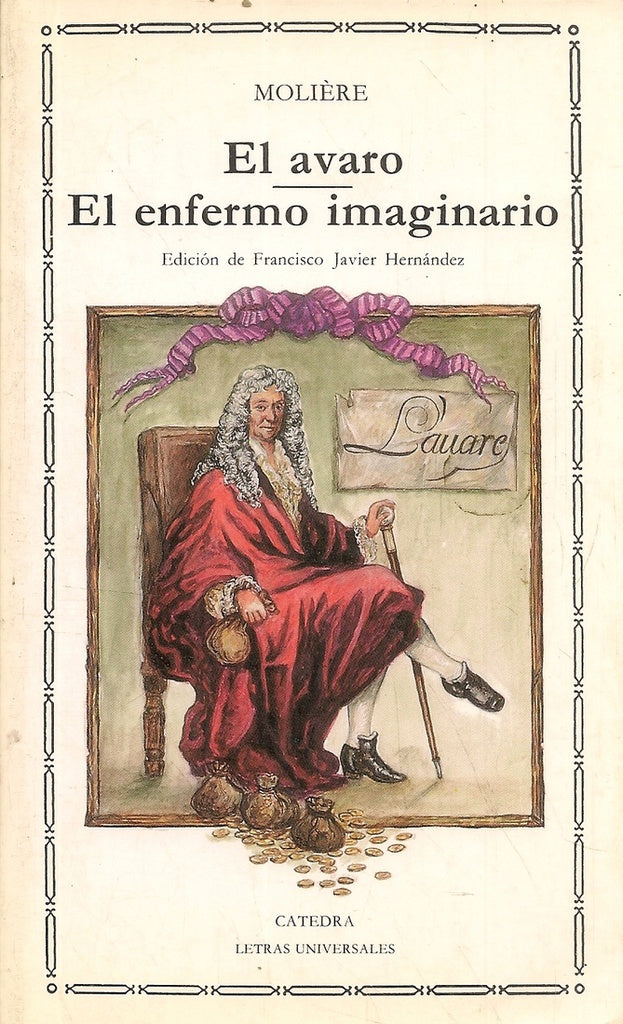 EL AVARO ; EL ENFERMO IMAGINARIO  | JEAN BAPTISTA POQUELIN MOLIERE