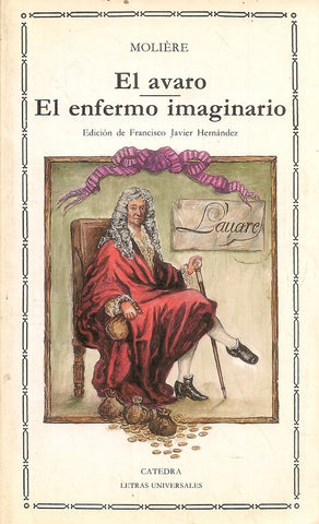 EL AVARO ; EL ENFERMO IMAGINARIO  | JEAN BAPTISTA POQUELIN MOLIERE