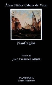 NAUFRAGOS * | Alvar Núñez Cabeza de Vaca