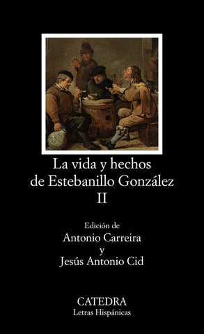 LA VIDA Y HECHOS DE ESTEBANILLO GONZALEZ II..