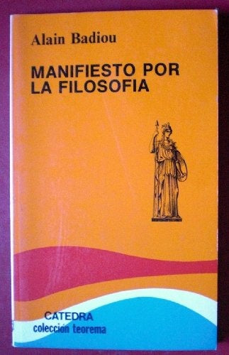 MANIFIESTO POR LA FILOSOFIA | Alain Badiou
