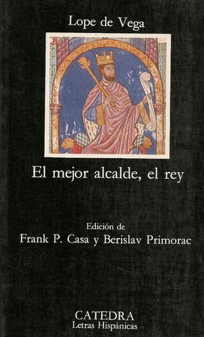 EL MEJOR ALCALDE, EL REY.. | Lope De Vega