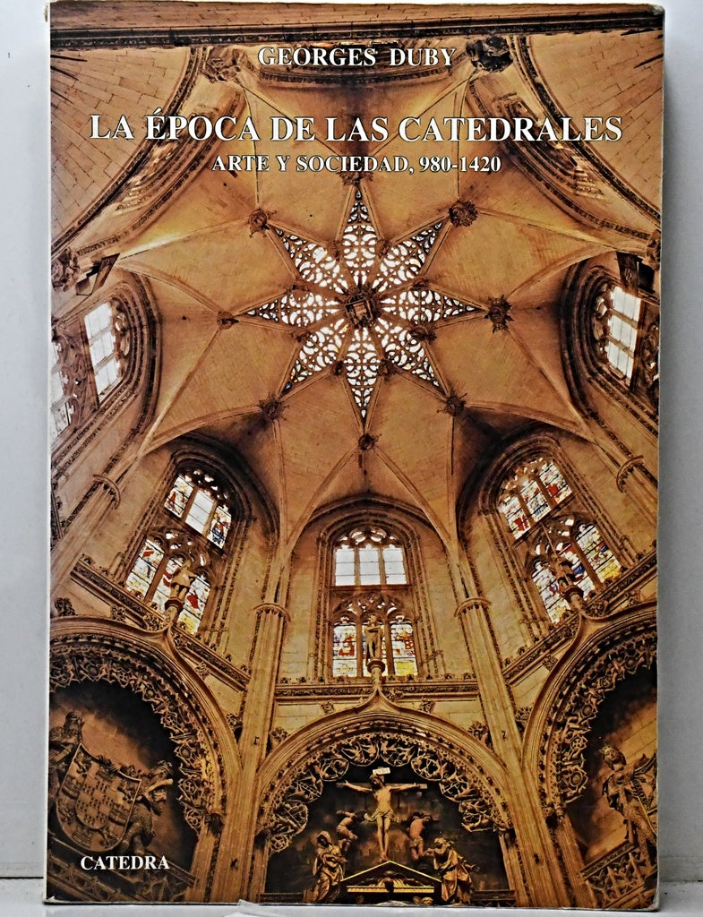 LA ÉPOCA DE LAS CATEDRALES.. | Georges Duby