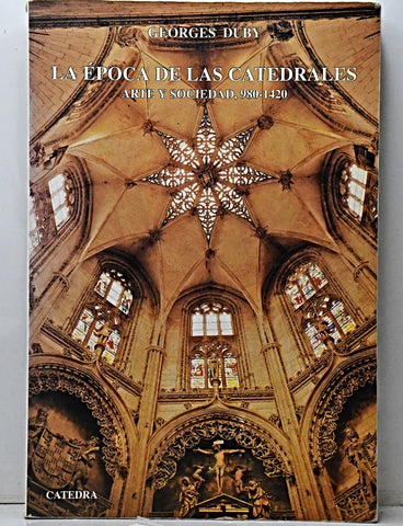 LA ÉPOCA DE LAS CATEDRALES.. | Georges Duby