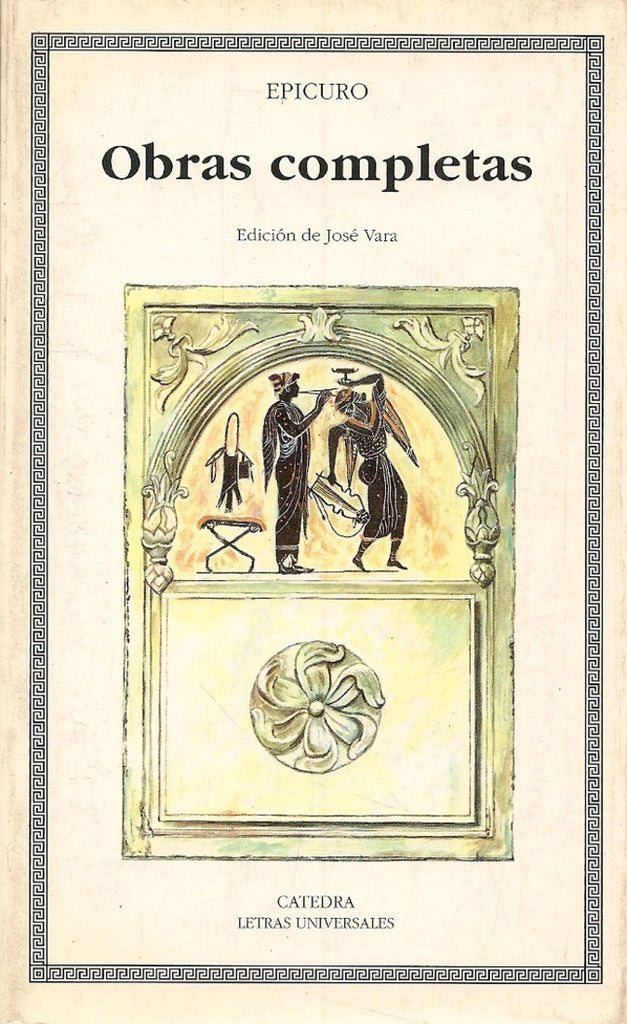 Obras Completas / Complete Works (Letras Universales) (Spanish Edition) | Epicuro