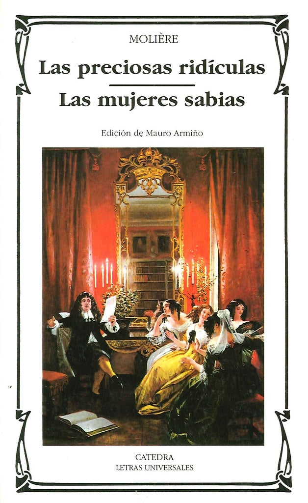 LAS PRECIOSAS RIDICULAS ; LAS MUJERES SABIAS  | Molière-Armiño