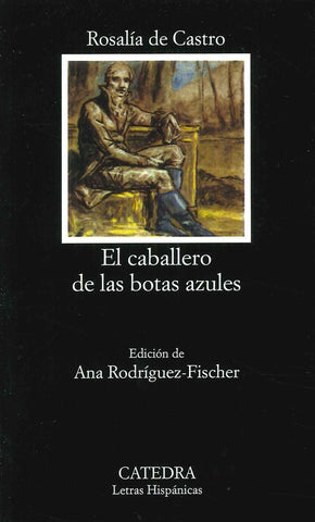EL CABALLERO DE LAS BOTAS AZULES.. | Rosalía de Castro