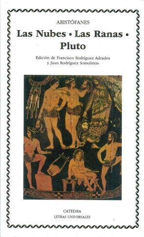 LAS NUBES. LAS RANAS. PLUTO | ARISTOFANES