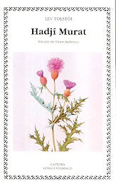 Hadji Murat (COLECCION LETRAS UNIVERSALES) (Letras Universales / Universal Writings) (Spanish Editio | Tolstoi, Lev