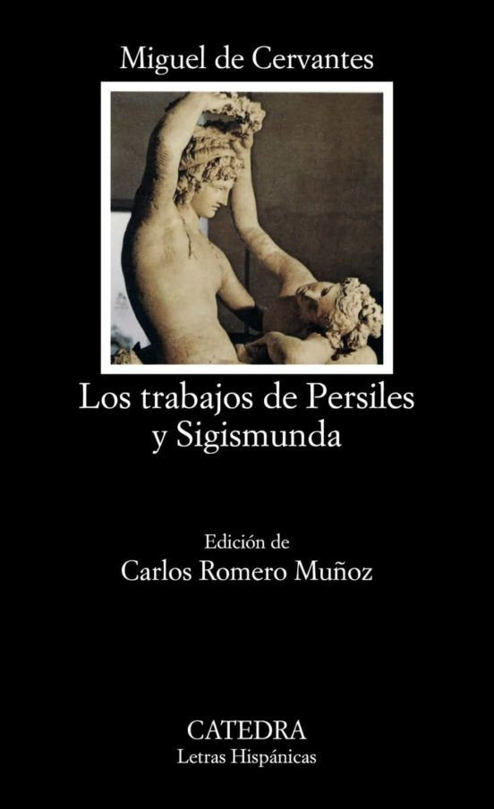 LOS TRABAJOS DE PERSILES Y SIGISMUNDA.. | Miguel de Cervantes, Saavedra