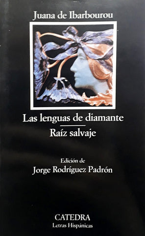 Las lenguas de diamante/ Raíz salvaje | JUANA DE IBARBOUROU