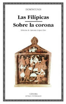 LAS FILIPICAS; SOBRE LA CORONA  | Demóstenes