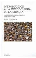 Introducción a la metodología de la ciencia | Echeverría