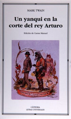 Un yanqui en la corte del rey Arturo | MARK TWAIN