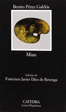 MIAU.. | Pérez Galdós Pérez Galdós
