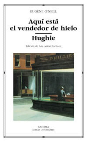 Aquí está el vendedor de hielo; Hughie | Eugene O ' Neill