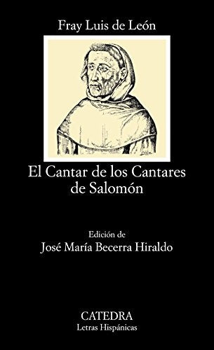 EL CANTAR DE LOS CANTARES DE SALOMON  | Fray Luis  de León