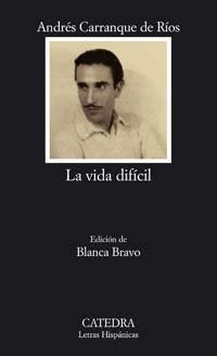 LA VIDA DIFICIL | ANDRES CARRANQUE DE RIOS