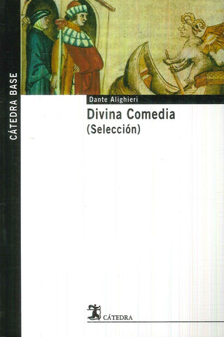 DIVINA COMEDIA (SELECCION).. | Dante Alighieri